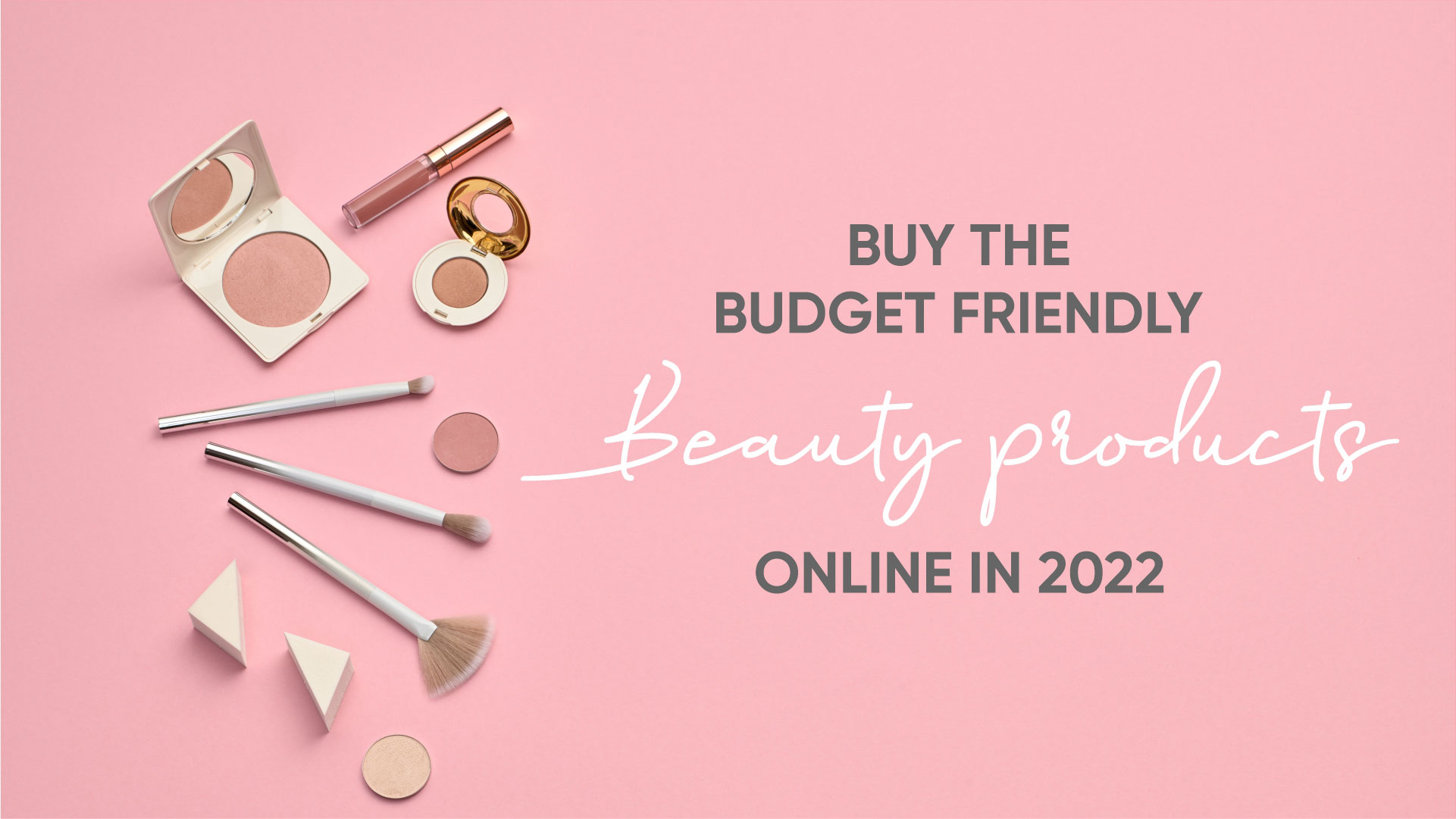  Buy the budget friendly Beauty products online in 2022 